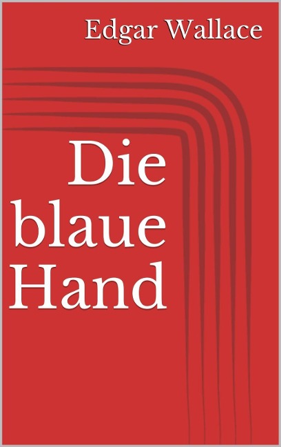 Die blaue Hand - Edgar Wallace