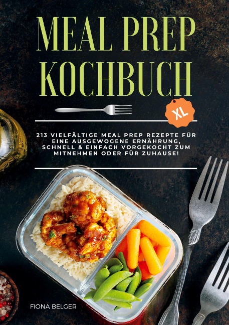 Meal Prep Kochbuch XL - Fiona Belger, Peggy Linnert, Grit Heide, Isa Bella Holdner