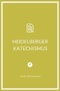 Cover-Bild zum Titel 'Heidelberger Katechismus' von 'Zacharias Ursinus'