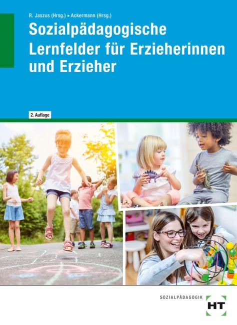 Sozialpädagogische Lernfelder für Erzieherinnen und Erzieher - Andreas Ackermann, Holger Küls, Irmgard Büchin-Wilhelm, Fabian Lamp, Wolfgang Gutmann