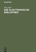 Die elektronische Bibliothek - Hans Hehl