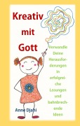 Cover-Bild zum Titel 'Kreativ mit Gott' von 'Anne Djahi'