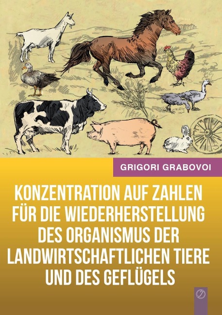 Konzentration auf Zahlen für die Wiederherstellung des Organismus der landwirtschaftlichen Tiere und des Geflügels - Grigori Grabovoi