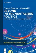 Cover-Bild zum Titel 'Beyond Instrumentalised Politics' von 'Garrett Thomson, Scherto Gill'