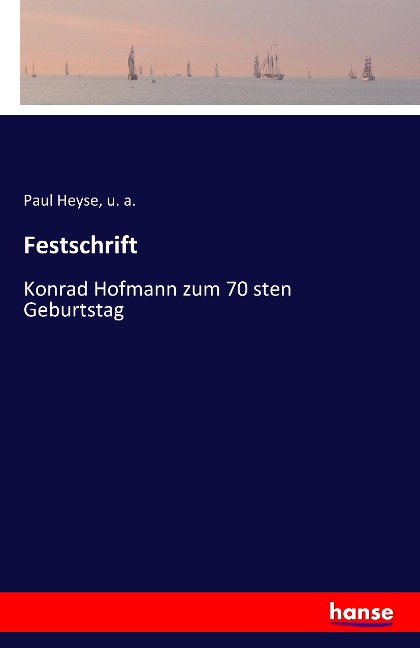 Festschrift - Paul Heyse, U. A.