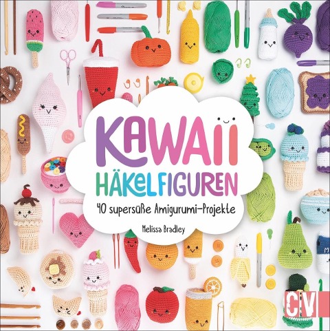 Kawaii Häkelfiguren - Melissa Bradley