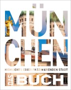 Cover-Bild zum Titel 'KUNTH München. Das Buch' von 'Heide-Ilka Weber, Stefanie Schuhmacher'