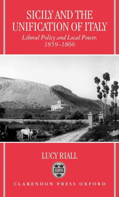 Sicily and the Unification of Italy - Lucy Riall