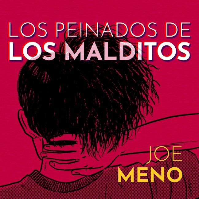 Los peinados de los malditos - Joe Meno