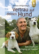 Cover-Bild zum Titel 'Vertrau auf deinen Hund' von 'Andreas Ohligschläger'