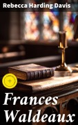 Cover-Bild zum Titel 'Frances Waldeaux' von 'Rebecca Harding Davis'