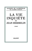Cover-Bild zum Titel 'La vie inquiète de Jean Hermelin' von 'Jacques De Lacretelle'