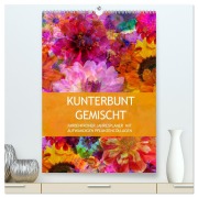 Cover-Bild zum Titel 'Kunterbunt gemischt - Kunterbunt gemischt - Farbenfroher Jahresplaner mit aufwändigen Pflanzencollagen (hochwertiger Premium Wandkalender 2026 DIN A2 hoch), Kunstdruck in Hochglanz' von 'Christine B-B Müller'