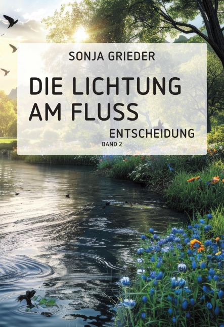 Die Lichtung am Fluss Band 2 - Sonja Grieder