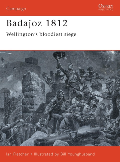 Badajoz 1812 - Ian Fletcher