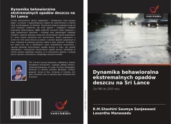 Cover-Bild zum Titel 'Dynamika behawioralna ekstremalnych opadów deszczu na Sri Lance' von 'R. M. Shashini Saumya Sanjeewani, Lasantha Manawadu'