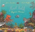 Cover-Bild zum Titel 'Minik Balik Okyanus Macerasi' von 'Julia Donaldson, Axel Scheffler'
