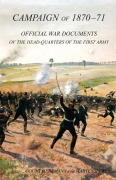 Cover-Bild zum Titel 'CAMPAIGN OF 1870-1871Operations of The First Army under General von Manteuffel, Comprising the Period from the Capitulation of Metz to the Fall of Peronne. Compiled from the Official War Documents of the HQ of the First Army' von 'Count Hermann Von Wartensleben'