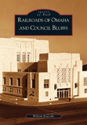 Railroads of Omaha and Council Bluffs - 
