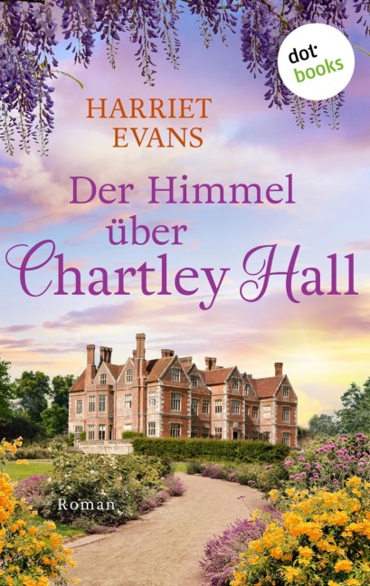 Der Himmel über Chartley Hall - Harriet Evans