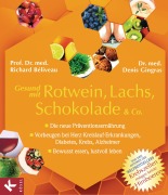 Cover-Bild zum Titel 'Gesund mit Rotwein, Lachs, Schokolade & Co.' von 'Richard Béliveau, Denis Gingras'
