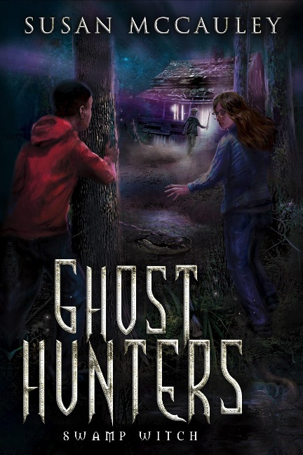Ghost Hunters: Swamp Witch - Susan McCauley