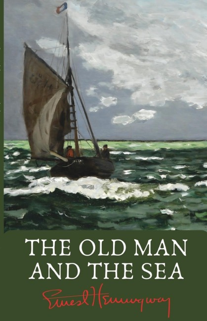 The Old Man and the Sea - Ernest Hemingway