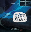 Have You Seen The Sleep Fairy? - T. K. R.