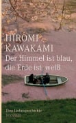 Cover-Bild zum Titel 'Der Himmel ist blau, die Erde ist weiß' von 'Hiromi Kawakami'