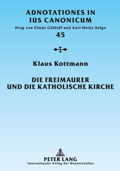 Die Freimaurer und die katholische Kirche - Klaus Kottmann