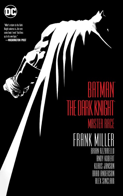 Batman: The Dark Knight: Master Race - Frank Miller, Brian Azzarello