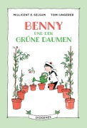 Cover-Bild zum Titel 'Benny und der grüne Daumen' von 'Tomi Ungerer, Millicent E. Selsam'