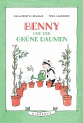 Cover-Bild zum Titel 'Benny und der grüne Daumen' von 'Tomi Ungerer, Millicent E. Selsam'