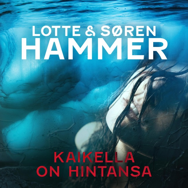Kaikella on hintansa - Lotte Hammer, Søren Hammer