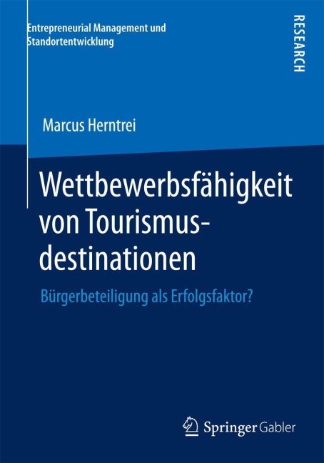 Wettbewerbsfähigkeit von Tourismusdestinationen - Marcus Herntrei