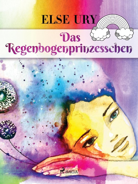 Das Regenbogenprinzesschen - Else Ury