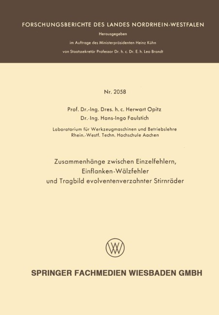 Zusammenhänge zwischen Einzelfehlern, Einflanken-Wälzfehler und Tragbild evolventenverzahnter Stirnräder - Herwart Opitz