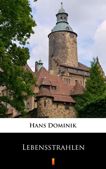 Lebensstrahlen - Hans Dominik