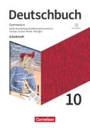 Deutschbuch Gymnasium 10. Schuljahr. Berlin, Brandenburg, Mecklenburg-Vorpommern, Sachsen, Sachsen-Anhalt und Thüringen - Arbeitsheft mit Lösungen und Erklärfilmen - 