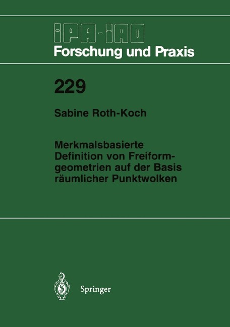 Merkmalsbasierte Definition von Freiformgeometrien auf der Basis räumlicher Punktwolken - Sabine Roth-Koch