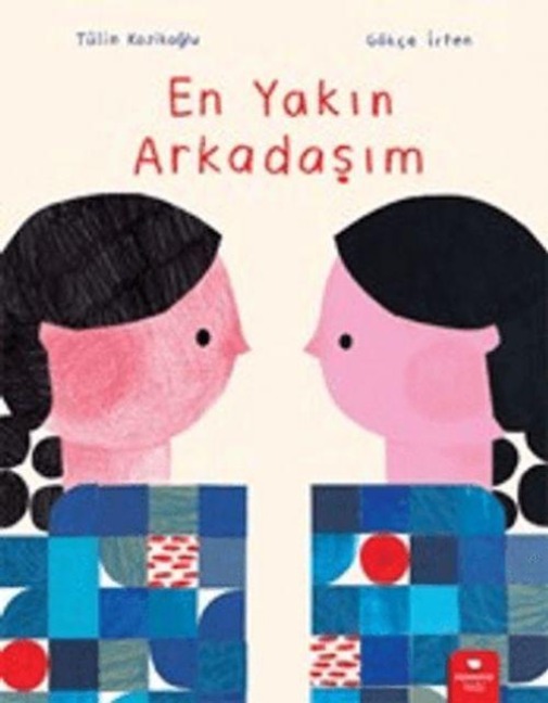En Yakin Arkadasim - Tülin Kozikoglu, Gökce Irten