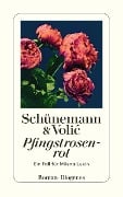 Cover-Bild zum Titel 'Pfingstrosenrot' von 'Christian Schünemann, Jelena Volic'