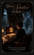 Cover-Bild zum Titel 'Wenn Schatten lieben' von 'Sabine M. Mendrok'