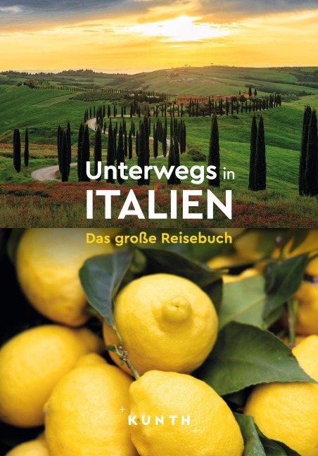 KUNTH Unterwegs in Italien - Daniela Schetar, Christa Pöppelmann, Andrea Lammert, Robert Fischer