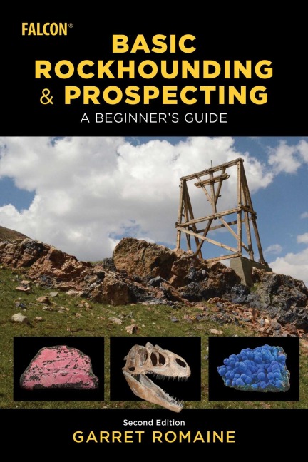Basic Rockhounding and Prospecting - Garret Romaine