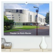 Theater im Ruhr-Revier (hochwertiger Premium Wandkalender 2026 DIN A2 quer), Kunstdruck in Hochglanz - Bernd Hermann