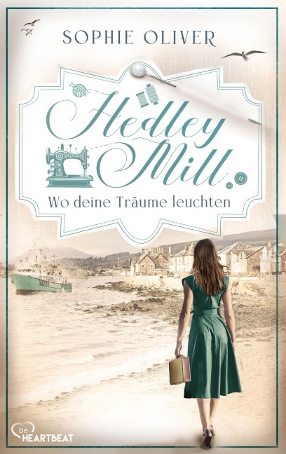 Hedley Mill - Wo deine Träume leuchten - Sophie Oliver
