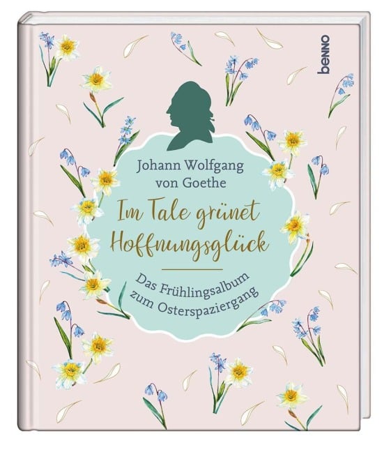 Im Tale grünet Hoffnungsglück - Johann Wolfgang von Goethe