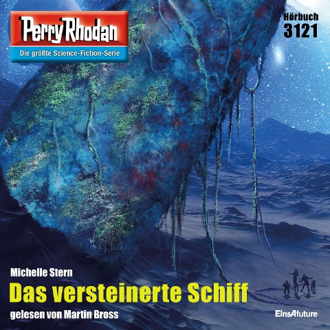 Perry Rhodan 3121: Das versteinerte Schiff - Michelle Stern