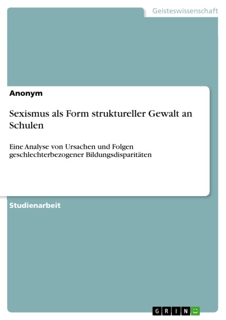 Sexismus als Form struktureller Gewalt an Schulen - 